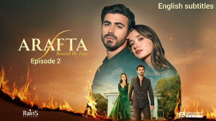 Arafta episode 2 english subtitles. Bound by fate ep2.