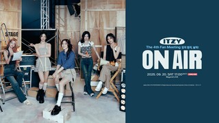 ITZY - The 4th Fan Meeting 'ITZY, MIDZY, Let's Fly! On Air' [2025.09.20]