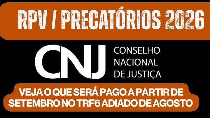 RPV  PRECATÓRIOS  ADIADOS  VEJA O QUE SERÁ PAGO A PARTIR DA PRÓXIMA SEMANA