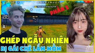 [Garena Free Fire] Ghép Ngẫu Nhiên Gặp Bạn Gái Chảnh Chó Phần 2 |Thành Mốc