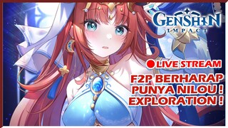 🔴LIVE GENSHIN IMPACT UPDATE 3.6 SAAT NYA SPEED RUN ! F2P BERHARAP PUNYA NILOU ! EXPLORATION !