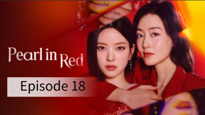 Pearl In Red (2026) | Episode 18 | EngSub