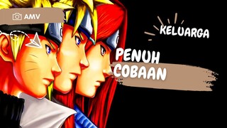 KELUARGA PENUH COBAAN - AMV