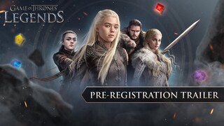Game of Thrones: Legends Official Pre-Registration Trailer