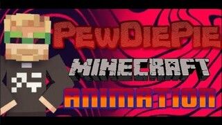 Minecraft With Pewdiepie Animation