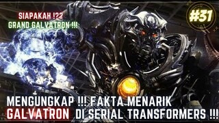 MENGUNGKAP !!! FAKTA MENARIK GALVATRON DI SERIAL TRANSFORMERS !! #31