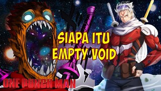 Siapa Itu Empty Void | MANTAN REKAN BLAST!!! (One Punch Man)