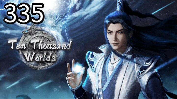 Ten Thousand Worlds Episode 335