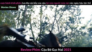 Tóm tắt phim Cậu bé gạc nai 2021 phần 4 #reviewphimhay
