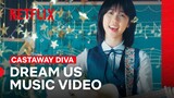 Dream Us Music Video from Castaway Diva | Castaway Diva | Netflix Philippines