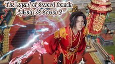 The Legend of Sword Domain Episode 63 [Season 2] Subtitle Indonesia