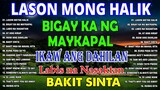 LASON MONG HALIK - Tagalog Love Song Collection Playlist 2023 💕Non Stop Music Love Song