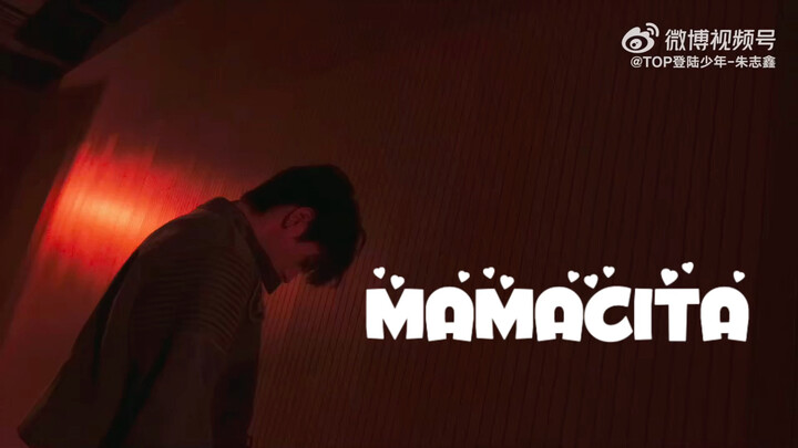 [Zhu Zhixin] Zhu Zhixin's Practice Room Cover of "MAMACITA"
