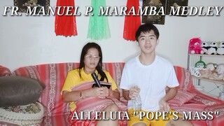 Fr. Manuel Maramba Medley | Music Grade 10