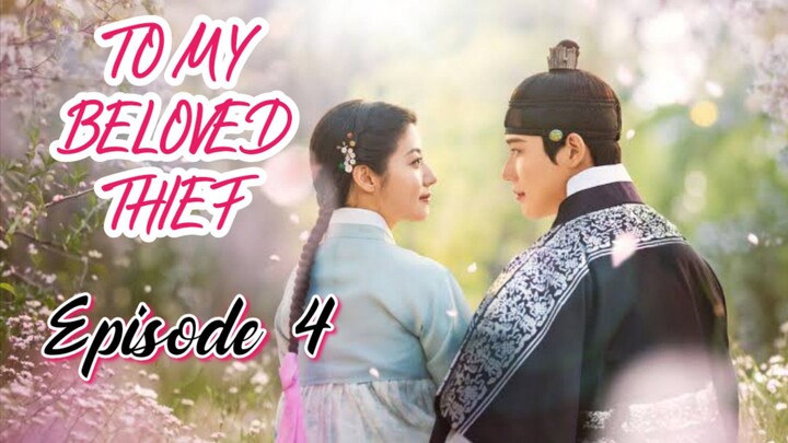 To My Beloved Thief : Episode 4 ENGSUB