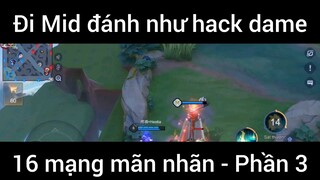 Đi Mid đánh như hack dame #3