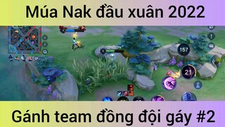 Múa Nak đầu xuân 2022 gánh team đồng đội #2