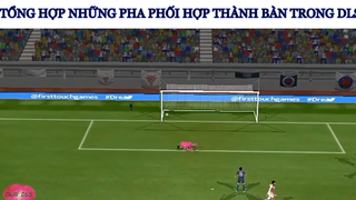 Tổng hợp những pha phối hợp thành bàn trong DLS phần 4 #DreamLeagueSoccer