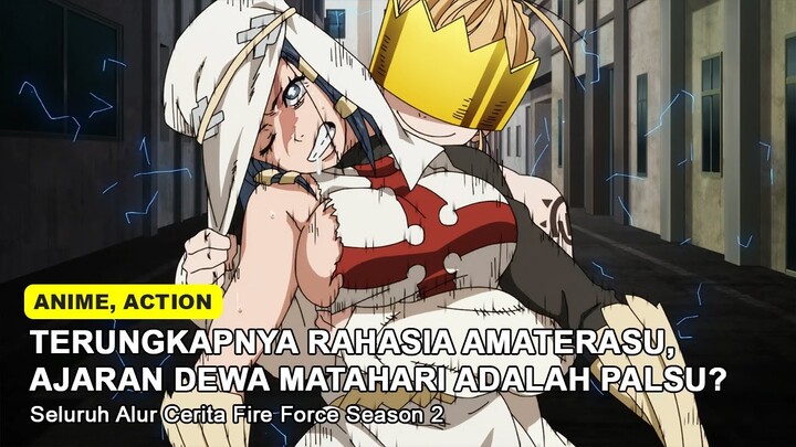 Seluruh Alur Cerita Anime Fire Force Season 2 Dalam 23 Menit