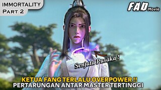 PERTARUNGAN MASTER TERTINGGI MEMBUAT SEMUA MURID KETAR KETIR  - ALUR IMMORTALITY PART 2