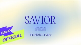 [Official Preview] Kim Sung Kyu(김성규) 4th MINI ALBUM [SAVIOR] HIGHLIGHT MEDLEY