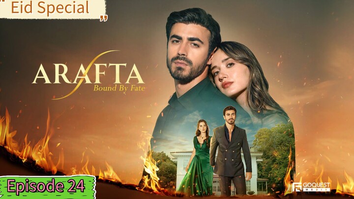 Arafta Ep24 |Turkey Drama In Hindi Dubbed (1080p)Hd🥰