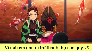 Vì cứu em gái tôi trở thành thợ săn quỷ #9