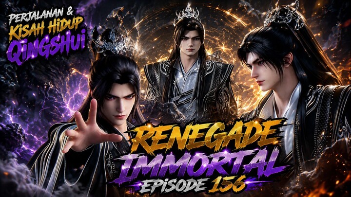 Renegade Immortal Episode 156 - Kisah Qingshui