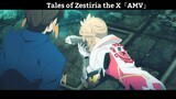 Tales of Zestiria the X「AMV」Hay Nhất