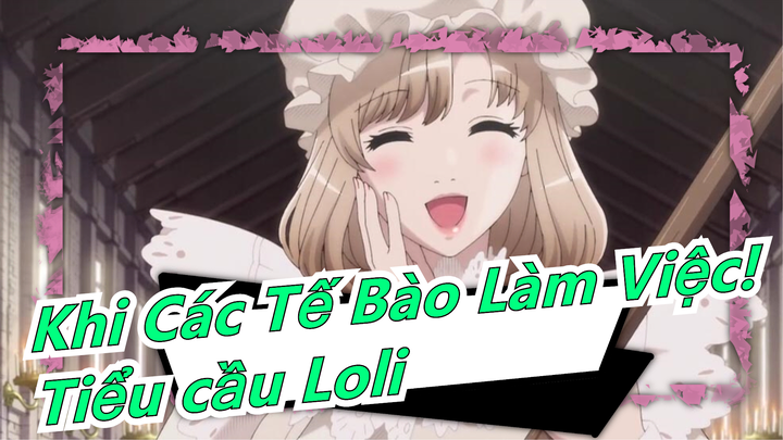 [Khi Các Tế Bào Làm Việc!] Tiểu cầu Loli thật sự, thật đáng yêu