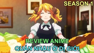 QUÁN NHẬU Ở DỊ GIỚI (P.1) | REVIEW PHIM ANIME HAY