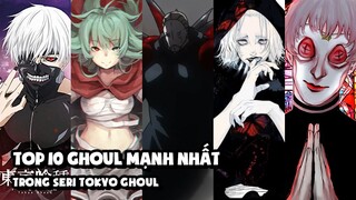 Top 10 Ghoul Cấp SS Trở Lên Mạnh Nhất Trong Seri Tokyo Ghoul