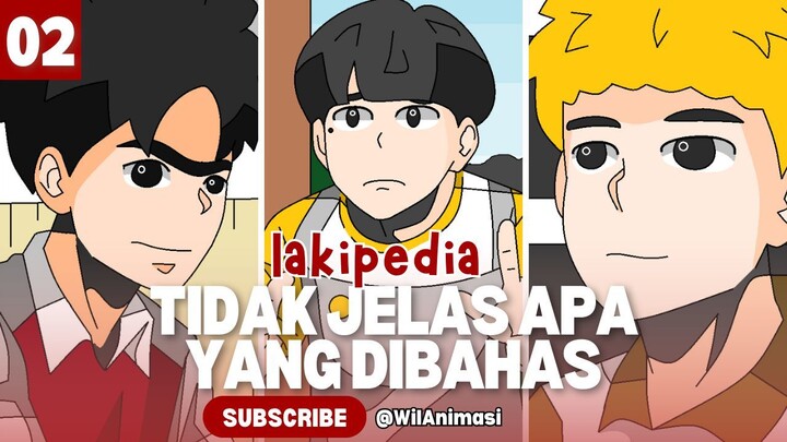 TIDAK JELAS APA YANG DIBAHAS  @wilAnimasi   Part 2 - Drama Animasi Sekolah - Lakipedia