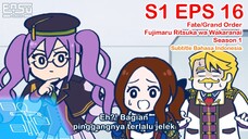 FGO Fujimaru Ritsuka wa Wakaranai - Episode 16 - Subtitle Indonesia