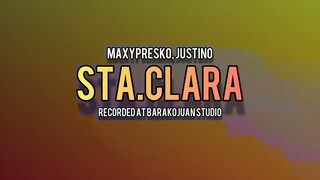 MaxyPresko - STA. CLARA feat. Justino (Produced by Scarecrow)