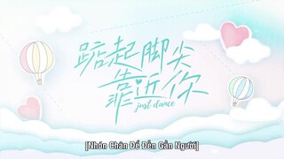 Nhón Chân Để Đến Gần Người EP 11 [Sub Việt]