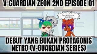 v-guardian Zeon Episode 01 Debut yang bukan protagonis Netro (V-guardian series)