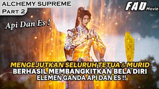 BERHASIL MEMBANGKITKAN ELEMEN GANDA YANG PALING TERLANGKA !! -ALUR SUPREME ALCHEMY PART 2