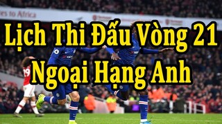 Lịch Thi Đấu Ngoại Hạng Anh Vòng 21