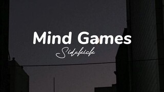 Sidekick - Mind Games Lyrics (Baby there's another side that you don't know)