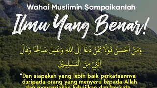 sampaikan lah ilmu yg benar