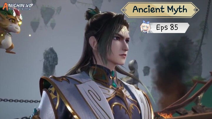 Ancient Myth Eps 85 Sub Indo