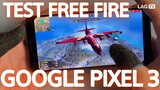 Test Free Fire Max Trên Google Pixel 3 Liệu Có Giật LAG | LAG REVIEW