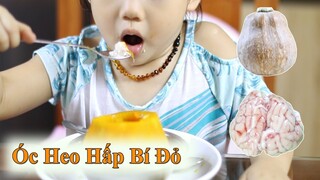 Hướng dẫn làm Óc Heo Hấp Bí Đỏ, món ăn rất tốt cho bé