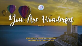Mark Laygo - You are Wonderful by Franz Loren Bigcas (Lyric Video)