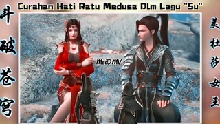 CURAHAN HATI RATU MEDUSA DALAM LAGU "SU" |Ending song Btth Sub Indo by Mei Ling'er