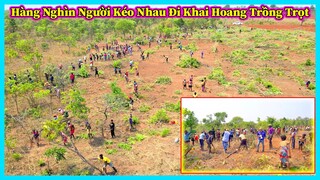 Hùng KaKa ll Hàng Nghìn Người Dân Bản Kéo Nhau Đi Khai Hoang Trồng Trọt khi Mùa Mưa Đã Đến
