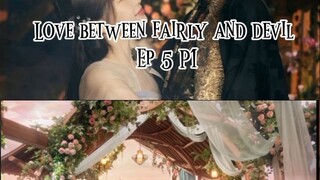 Love between Fairy and devil Tagalog ep 5 p1