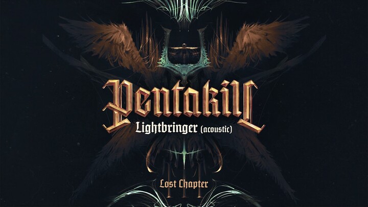 Lightbringer (Acoustic) | Pentakill III: Lost Chapter | Riot Games Music