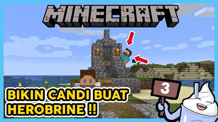 MEMBUAT CANDI UNTUK HEROBRINE !! #3 - Minecraft Survival Indonesia 1.14